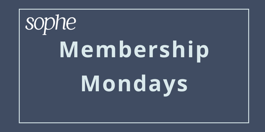 SOPHE Membership Monday quicklink