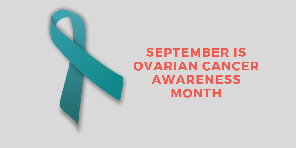 September is Ovarian Cancer Awareness month